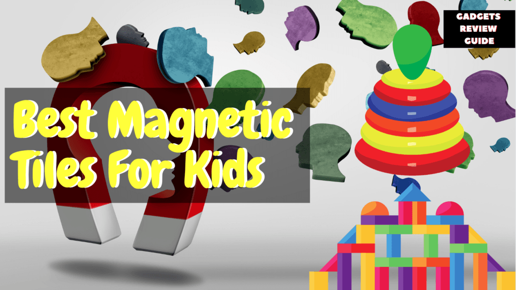 best magnetic tiles for kids