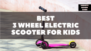 Best Tri Wheel Electric Scooter for Kids