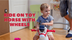 Ride On Toy Horse With Wheels